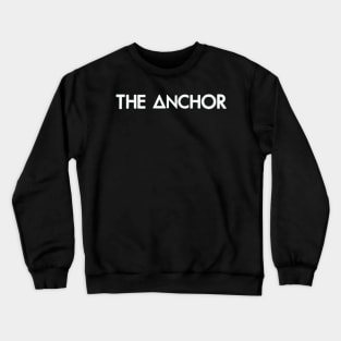 the anchor  (white) Crewneck Sweatshirt